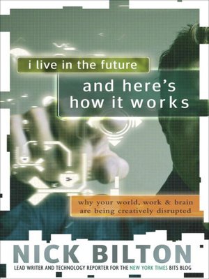 cover image of I Live in the Future & Here's How It Works